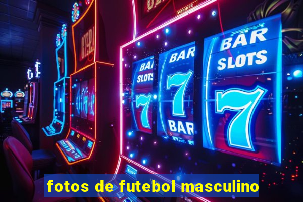 fotos de futebol masculino